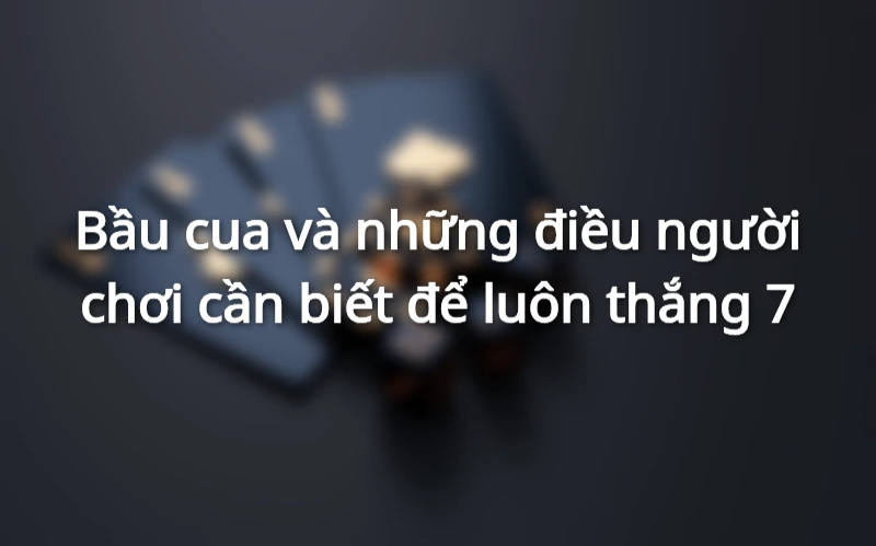 Giới thiệu về bầu cua tôm cá