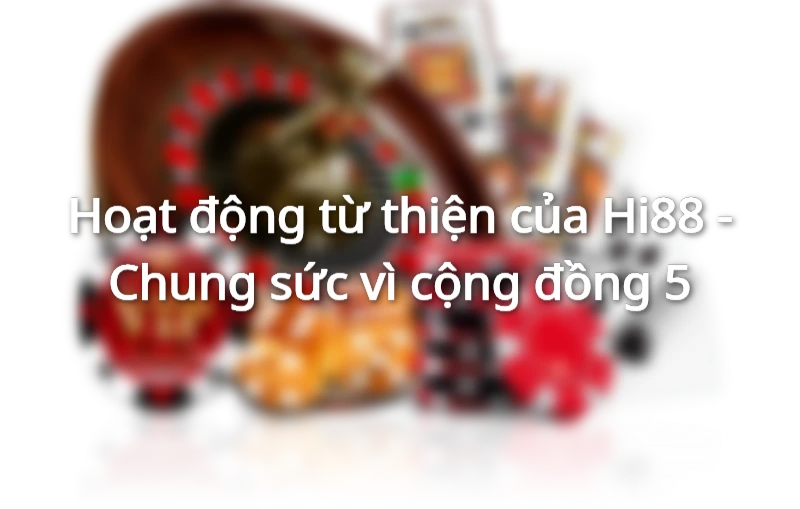 Hi88 hỗ trợ trẻ em nghèo đồ dùng học tập