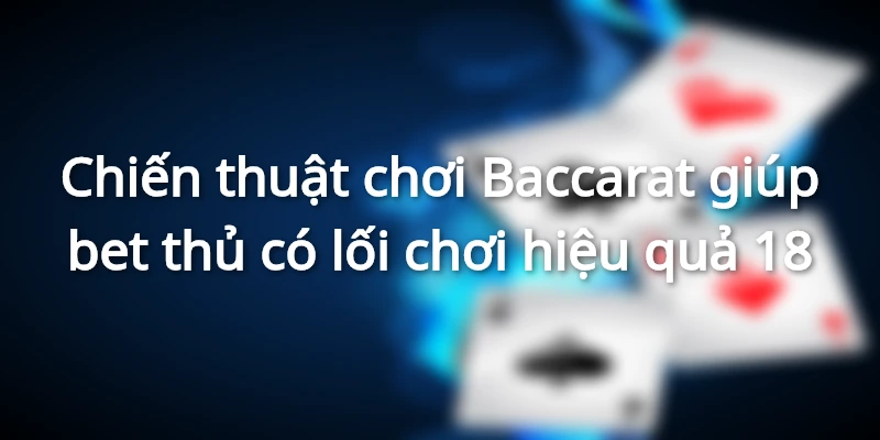 tong-hop-chien-thuat-choi-baccarat